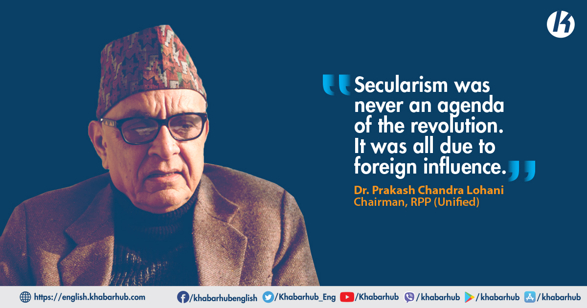 Secularism was never an agenda of the revolution: Dr Lohani