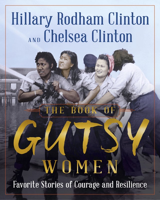 Hillary and Chelsea Clinton to pen “The Book of Gutsy Women”