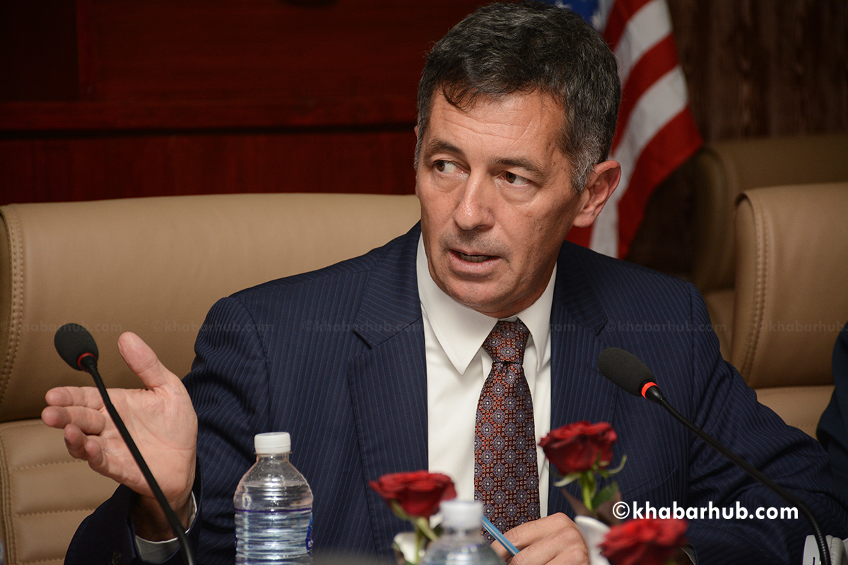 US Ambassador Berry has a loud and clear message to Nepal: “Be pro-Nepal”