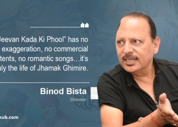 ‘Jeevan Kada Ki Phool’ is not just a film, it is a dossier: Director Bista
