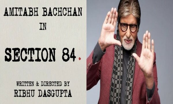 ‘Section 84’: Amitabh Bachchan to headline Ribhu Dasgupta’s next courtroom drama 