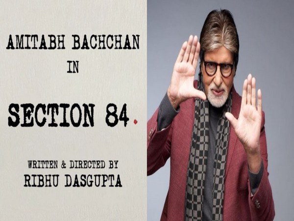 ‘Section 84’: Amitabh Bachchan to headline Ribhu Dasgupta’s next courtroom drama