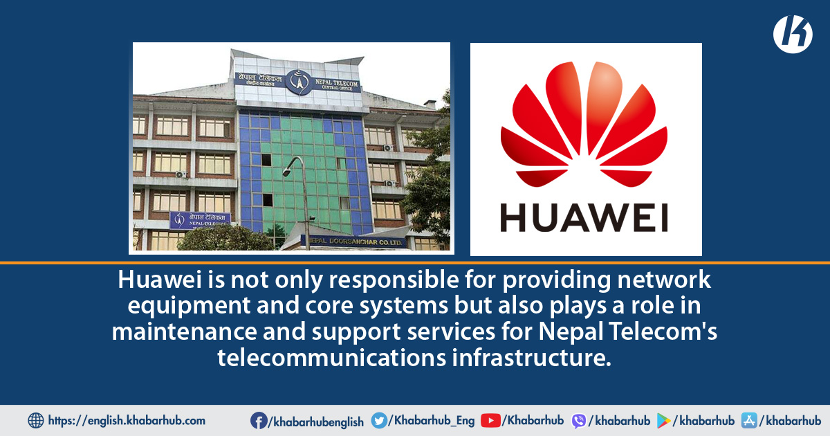 Nepal Telecom’s core system under Huawei’s control despite technical sensitivity