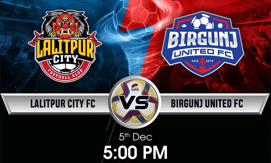Lalitpur City FC to face Birgunj United FC in NSL match today