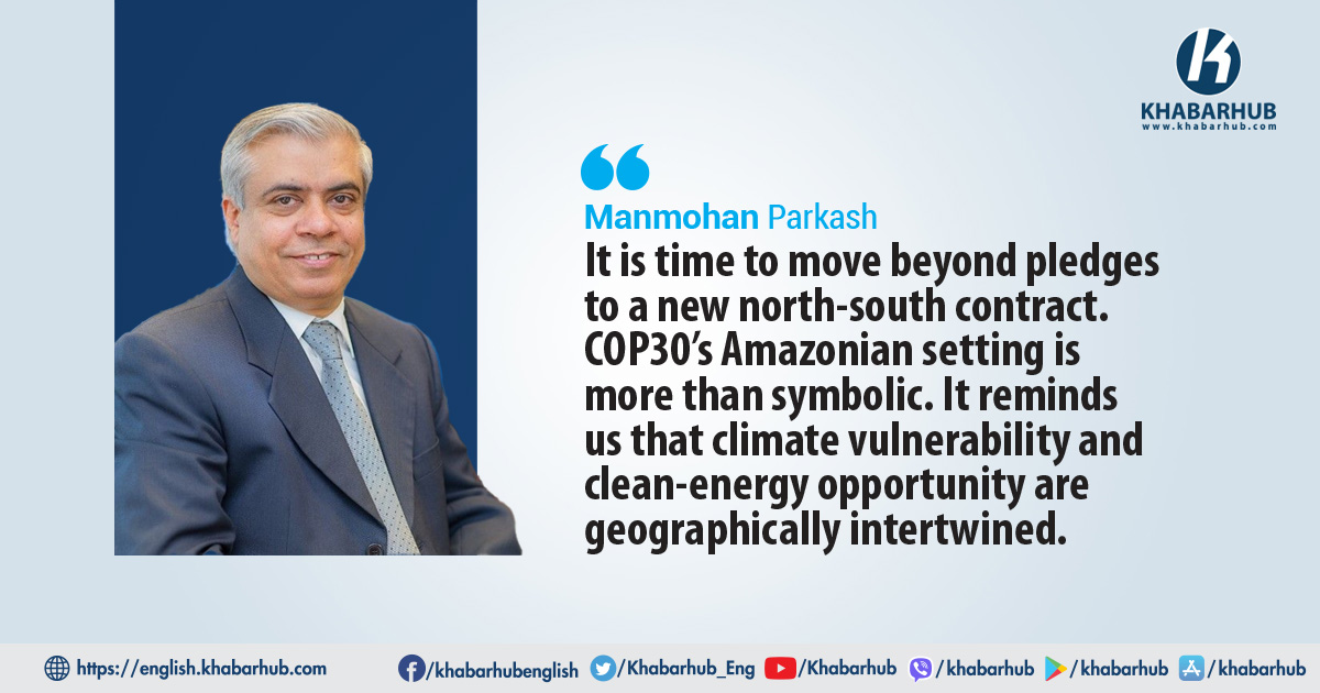 COP30 Must Confront Financial and Structural Divide Holding Back Emerging Economies